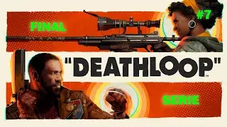 DEATHLOOP (PC) | Espa&ntilde;ol | FINAL ROMPEMOS EL BUCLE (SE ACAB&Oacute;) #7