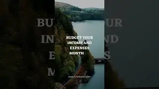 Budget your income and expenses