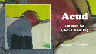 Acud - Immer So (Aera Remix) (Feines Tier 019)