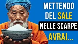 5 COSE INCREDIBILI CHE ACCADONO SE METTI DEL SALE NELLE SCARPE | Storia Buddista e Zen