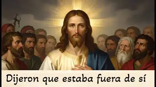 Reflexión Evangelio: La Locura del Amor que Nadie Entiende