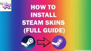 How to Install Steam Skins in Windows 10/8.1/8/7