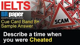 Describe a time when you were cheated | IELTS Speaking Cue Card | Brpaper