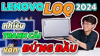 Top 4 l&yacute; do khiến Lenovo LOQ 2024 vẫn cực HOT sau 1 năm! | TGS365
