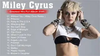 Best Song Of Miley Cyrus Greatest Hits Full Album 2021