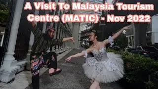 A Visit To Malaysia Tourism Centre (MATIC), Kuala Lumpur - 05/11/2022