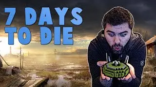 BLOWING S**T UP! (7 Days to Die with Friends)