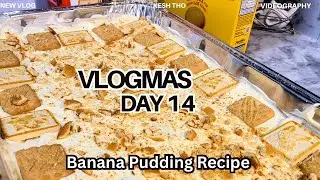 Vlogmas Day 14 | How To Make The Best Banana Pudding + Tutorial | KESH THO