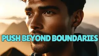 Push Beyond Boundaries, Discover Your Potential | Motivational Speech