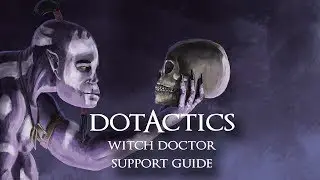 Dota 2 - Witch Doctor Guide