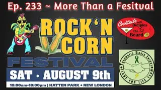 More Than a Festival ~ Rock'n Corn Festival Team | Ep. 233