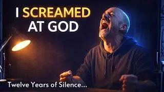 What Happens When You Scream at God?