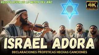 ISRAEL ADORA | DECLARACIONES Profeticas Hebreas