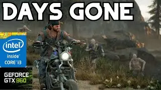 GTX 960 2gb + i3 4160 | Days Gone