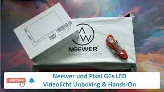 Neewer und Pixel G1s LED Unboxing - LED Videolicht ausgepackt