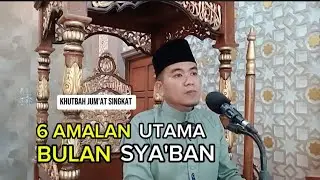 Terbaru!! - Khutbah Jumat Singkat Enam Amalan Utama Bulan Sya'ban 