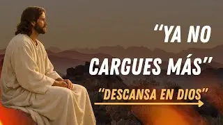 Ven y Descansa en Dios | Mateo 11:28 | Mensaje para el Corazón Cansado