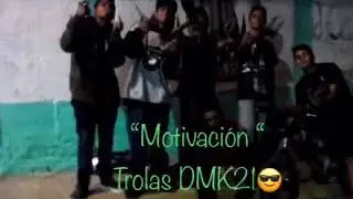 TROLAS DMK21 - Motivaci&oacute;n