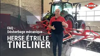 FAQ sur notre gamme de herses &eacute;trille | TINELINER | KUHN
