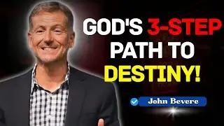 The 3-Step Pathway to Your Destiny: Promise, Process, Promotion | John Bevere