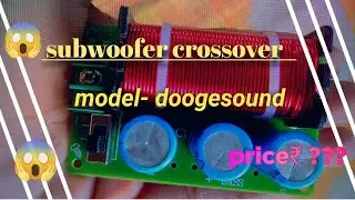 DOOGESOUND SUBWOOFER CROSSOVER /BEST CROSSOVER NETWORK BOARD UNDER???