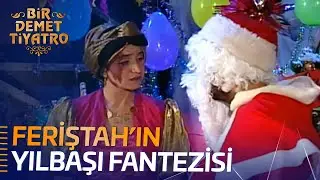 Feriştah'ın Yılbaşı Fantezisi