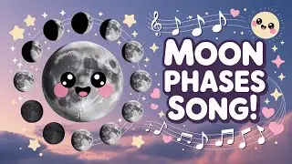 🌙 Moon Phases Song for Kids &mdash; From New Moon to Full Moon!