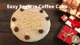 Easy Eggless Coffee Cake || Cake recipe for beginner