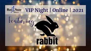 rabbit | Run Away Shoes VIP Night Online 2021