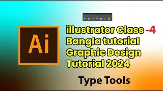 Type Tool Illustrator Class-4 Bangla tutorial Graphic Design Tutorial 2025