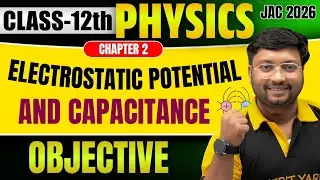 Electrostatic Potential And Capacitance Jac Board 2026 Class 12th Objective Questions Merit Yard