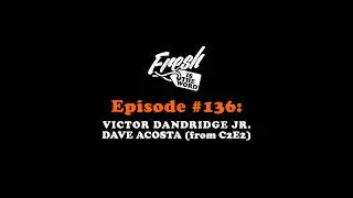 Episode #136: Victor Dandridge Jr. (Vantage:Inhouse Productions, U Cre-8 Comics)  / Dave Acosta (...