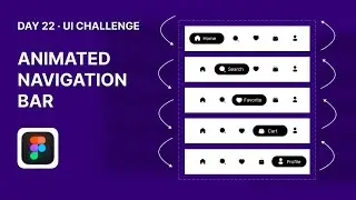 Animated Navigation Bar in Figma 🔥 | Day 22 &ndash; 100 UI Animation Challenge