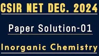 CSIR NET Dec 2024 Chemical science Paper Solution Part-01 Preparation Application Form 2025