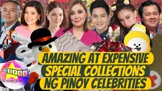 Amazing at Expensive Special Collections ng Pinoy Celebrities
