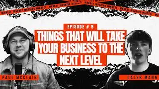 Monday Morning Mindset Podcast EP. 9: Three things that will take your business to the next level
