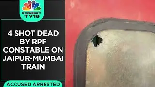 RPF Jawan Arrested After Shooting 4 People Onboard The Mumbai-Jaipur Train | CNBC TV18