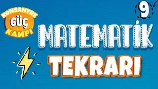 9. Sınıf Konsantre Güç Kampı / Matematik Tekrarı