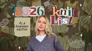 My 2026 Must Knit List as a Beginner Knitter (and my first completed project of the year)