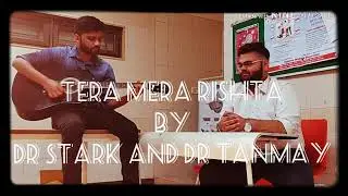 Tera Mera Rishta| Guitar Cover| Mustafa Zahid |Emraan Hashmi| Doctor Stark |Doctor Tanmay