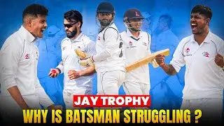 Jay Trophy: Why Is Batsman Struggling? || Dominant Bowlers & Struggling Batsman