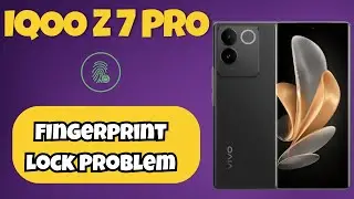 IQOO Z7 Pro FIngerprint Lock Problem || Solution of fingerprint issues || Fingerprint not working