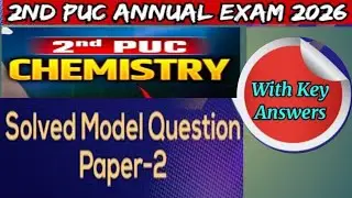 2nd pu chemistry modal paper-02 key answers /2nd pu important questions chemistry 