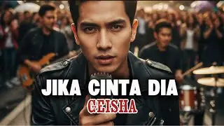 Geisha - Jika Cinta Dia (AI Cover Man Voice) | Versi Pop Akustik
