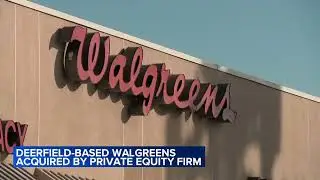 Private equity firm buying Walgreens