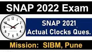 SNAP 2022 Exam:  SNAP 2021 Actual Clocks Question || Mission SIBM, Pune