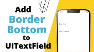 How to Add Border Bottom to UITextField in Xcode Swift | Xcode UIKit Tutorial