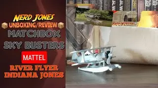 Unboxing/Review - MatchBox Sky Busters(Mattel) - River Flyer(INDIANA JONES) | NERD JONES 