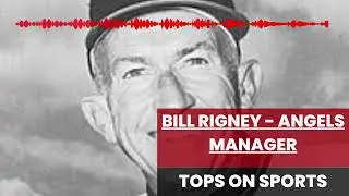 Bill Rigney - Angels Manager