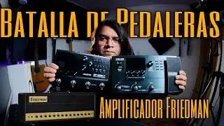 🔥BATALLA DE PEDALERAS🔥Nux MG30 Vs Valeton GP200LT - AMP FRIEDMAN